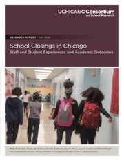 Cover of: School Closings in Chicago: Staff and Student Experiences and Academic Outcomes