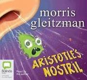 Cover of: Aristotle's Nostril by Morris Gleitzman