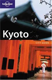 Cover of: Lonely Planet Kyoto: City Guide (Lonely Planet Kyoto)