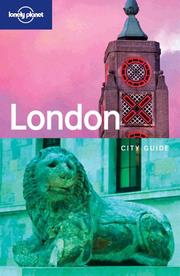 Cover of: Lonely Planet London: City Guide (Lonely Planet London)
