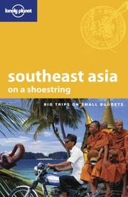 Cover of: Lonely Planet South East Asia on a Shoestring (Lonely Planet Shoestring Guides) by Kristin Kimball, China Williams, Marie Cambon, Mat Oakley