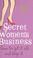 Cover of: Secret Women's Business