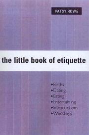 Cover of: The Little Book of Etiquette: Dating, Eating, Entertaining,introductions, Mobile Phones, Weddings