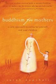 Cover of: Buddhism for mothers by Sarah Napthali