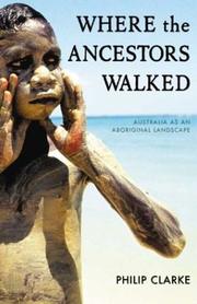 Cover of: Where the Ancestors Walked: Australia as an Aboriginal Landscape
