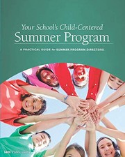 Cover of: Your School's Child-Centered Summer Program: A Practical Guide for Summer Program Directors