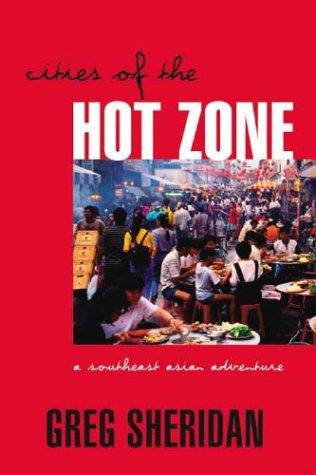 Cities of the Hot Zone by Greg Sheridan