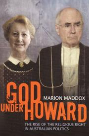 Cover of: God under Howard: the rise of the religious right in Australian politics