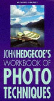 John Hedgecoe's Workbook of Photo Techniques by John Hedgecoe