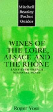 Cover of: Mitchell Beazley Pocket Guide: Wines of the Loire: Alsace and the Rhone; and Other French Regional Wines (Mitchell Beazley Pocket Guide)