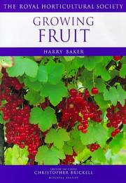 Cover of: Growing Fruit (RHS Encyclopedia of Practical Gardening) by Harry Baker