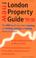 Cover of: The New London Property Guide 1999-2000: The Only Guide You Need to Buying and Selling, Renting and Letting Homes in London (New London Property Guide: ... Buying & Selling, Renting & Letting Homes)