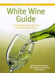 Cover of: The Mitchell Beazley white wine guide: a complete introduction to choosing white wines