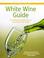 Cover of: The Mitchell Beazley white wine guide