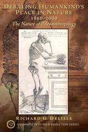Cover of: Debating humankind's place in nature, 1860-2000 by Richard G. Delisle