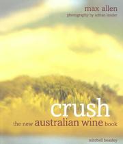 Cover of: Crush: the new Australian wine book