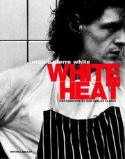 Cover of: White Heat by Marco Pierre White, Marcp Pierre White