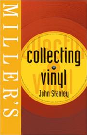 Cover of: Miller's collecting vinyl by Stanley, John