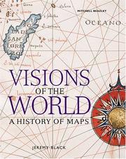 Cover of: Visions of the world: a history of maps