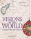 Cover of: Visions of the world