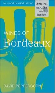 Cover of: Wines of Bordeaux (Mitchell Beazley Wine Guides) | David Peppercorn