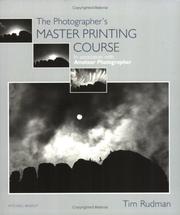 Cover of: The Photographer's Master Printing Course (Mitchell Beazley Photography) by Tim Rudman