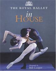 Cover of: The Royal Ballet in House by Bill Cooper