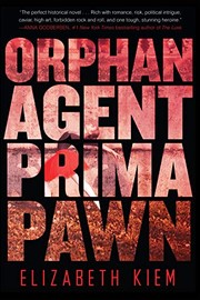 Cover of: Orphan, Agent, Prima, Pawn by Elizabeth Kiem