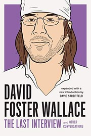 Cover of: David Foster Wallace : The Last Interview Expanded with New Introduction by David Foster Wallace