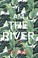 Cover of: I Am The River