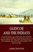 Cover of: Glencoe and the Indians by James Hunter