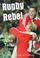 Cover of: Rugby Rebel