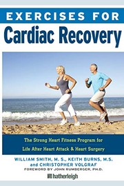 Cover of: Exercises for Cardiac Recovery by William Smith, Keith Burns, Christopher Volgraf