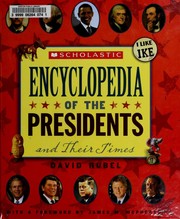 Cover of: Scholastic encyclopedia of the presidents and their times by David Rubel