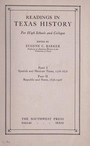 Cover of: Readings in Texas history: for high schools and colleges