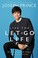 Cover of: Live the Let-Go Life