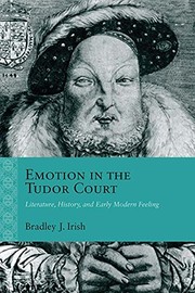 Cover of: Emotion in the Tudor Court by Bradley J. Irish