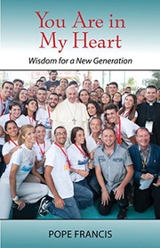 Cover of: You Are in My Heart: Wisdom for a New Generation