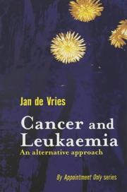 Cover of: Cancer and Leukaemia: An Alternative Approach (By Appointment Only)