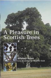 Cover of: A pleasure in Scottish trees by Alistair Scott