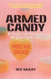 Cover of: Armed candy: a true-life story of organised crime