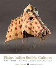 Cover of: Plains Indian Buffalo Cultures: Art from the Paul Dyck Collection