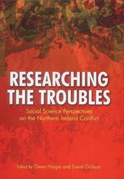 Cover of: Researching the troubles: social science perspectives on the Northern Ireland conflict