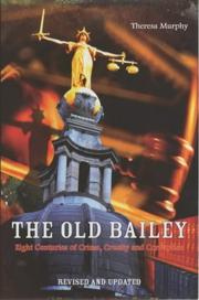 Cover of: The Old Bailey: Eight Centuries of Crime, Cruelty and Corruption