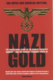 Cover of: Nazi Gold: The Sensational Story of the World's Greatest Robbery - and the Greatest Criminal Cover-Up