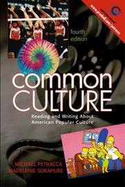 Cover of: Common Culture: Reading and Writing About American Popular Culture, Fourth Edition