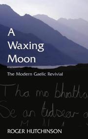 Cover of: A Waxing Moon: The Modern Gaelic Revival