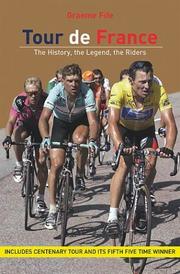 Cover of: Tour de France: The History, the Legend, the Riders