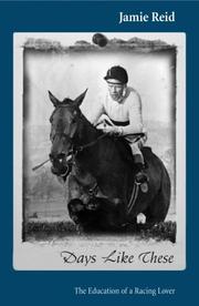 Cover of: Days Like These: The Education of a Racing Lover (Mainstream Sport)