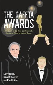 Cover of: Gaffta Awards: From Becks to Big Ron - Celebrating the Wonderful World of Football Speak